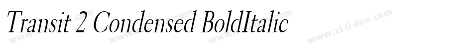 Transit 2 Condensed BoldItalic字体转换